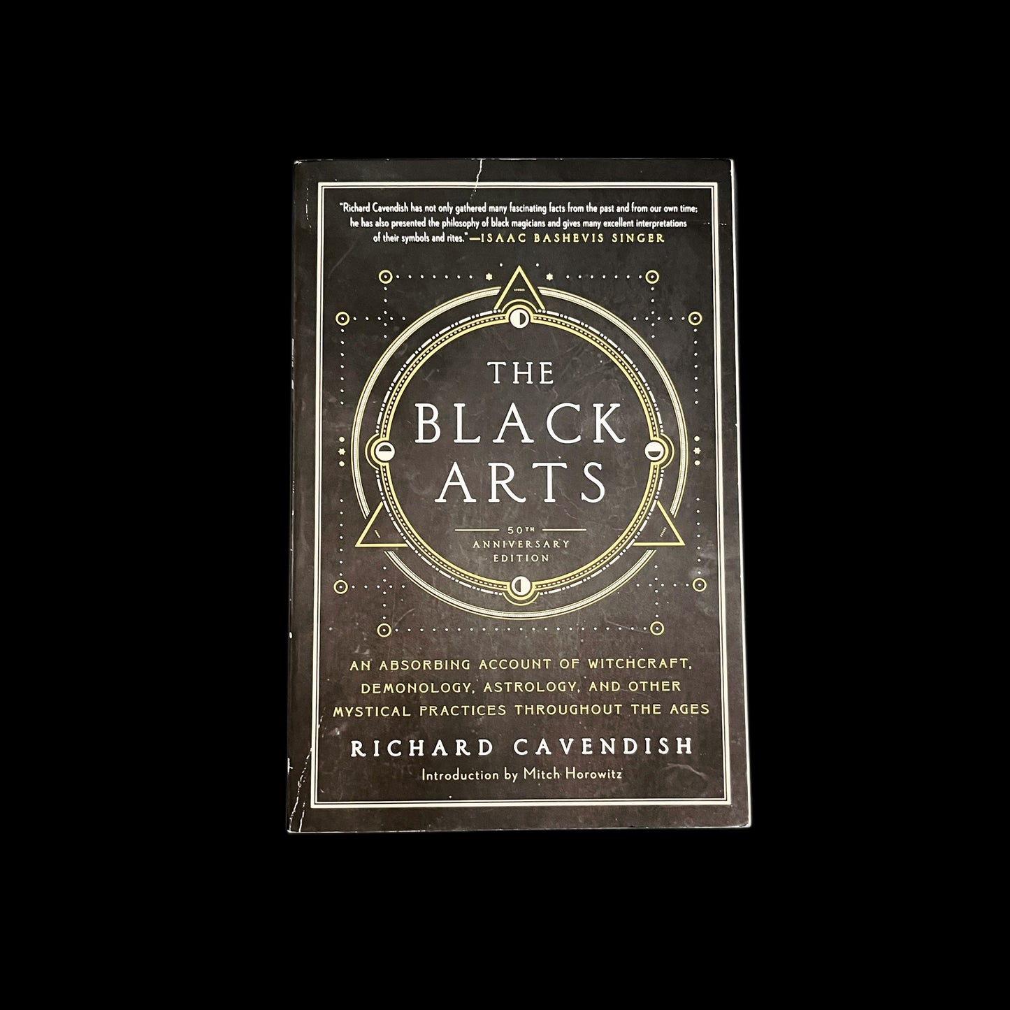 The Black Arts: A Concise History of Witchcraft, Demonology, Astrology, and Other Mystical Practices Throughout the Ages (Perigee)